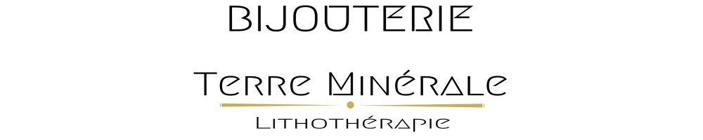 BIJOUTERIE - TERRE MINERALE