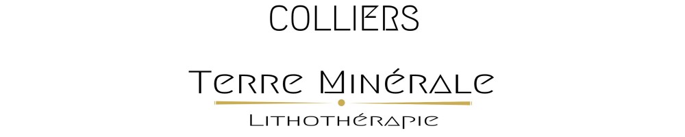 COLLIERS - TERRE MINERALE