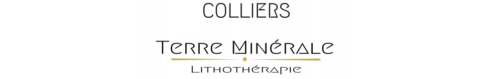COLLIERS - TERRE MINERALE