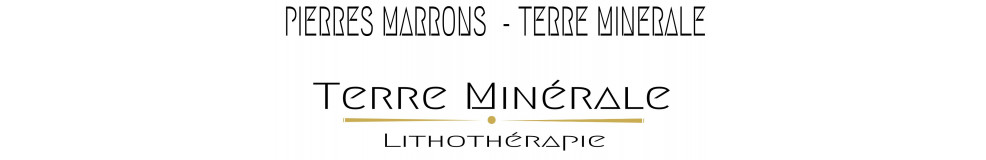 PIERRES MARRONS  - TERRE MINERALE