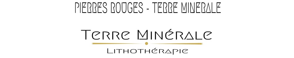 PIERRES ROUGES  - TERRE MINERALE