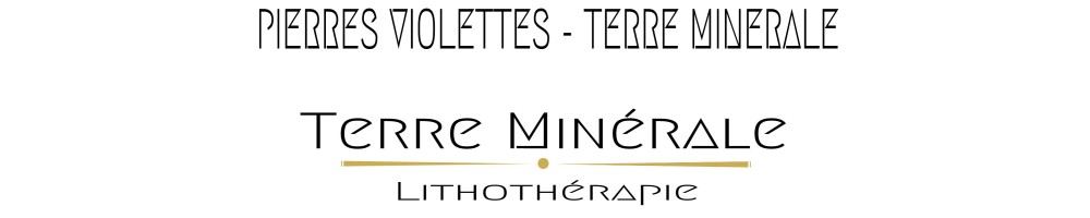 PIERRES VIOLETTES - TERRE MINERALE